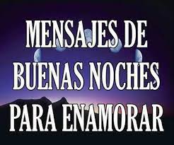 Buenas Noches Frases Mensajes De Feliz Y Linda Noche Frases De Buenas Noches Amor Buenas Noches Frases Mensajes De Buenas Noches De Amor