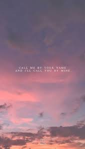 Call Me By Your Name Wallpaper Quotes Pin By Lin On Call Me By Your Name Your Name Quotes Your Name Wallpaper Name Quotes