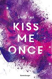 Kiss Me Once Ebook Stella Tack Amazon De Kindle Shop Bucher Romane Bucher Liebesromane