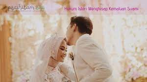 Karena ia (kemaluan suami) dapat memencar. Hukum Isteri Menghisap Kemaluan Suami Atau Sebaliknya Bolehkah Pecihitam Org