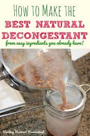 Find Out How To Make The Best Natural Decongestant With Just A Few Simple Ingredients The Ingre Natural Decongestant Natural Remedies Natural Healing Remedies