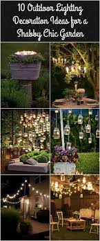 20 Amazing Outdoor Lighting Ideas For A Shabby Chic Garden Outdoor Gardens Backyard Diy Outdoor