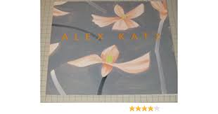 Most people are not interested in paint. Alex Katz Landscapes And Flowers Amazon De Katz Alex Fremdsprachige Bucher
