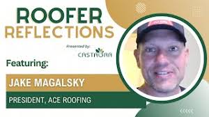 Roofer Reflections: Featuring Jake Magalsky (President, Ace Roofing)