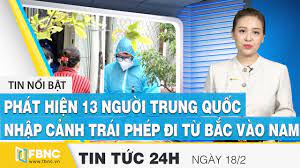 Tin tức online 24 giờ, tình hình việt nam(vn), thế giới. Tin Tá»©c 24h Má»›i Nháº¥t Hom Nay 18 2 Ä'ang Dá»‹ch Covid 19 13 NgÆ°á»i Trung Quá»'c Trá»'n Sang Viá»‡t Nam Fbnc Youtube