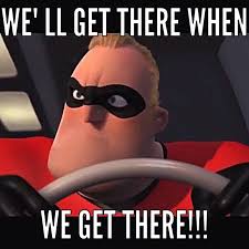 By Jjandsam We Ll Get There When We Get There Meme Template A Funny Funny