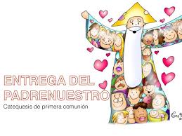 Venga a nos tu reino. Entrega Del Padrenuestro