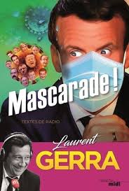 Encuentra fechas de giras y conciertos de laurent gerra en tu ciudad. Mascarade De Laurent Gerra Grand Format Livre Decitre