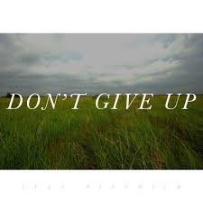 Don't Give Up
