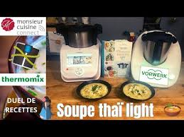 Duel De Recettes Soupe Thai Light Thermomix Tm6 Vs Monsieur Cuisine Connect Par Sand Cook Look Youtube