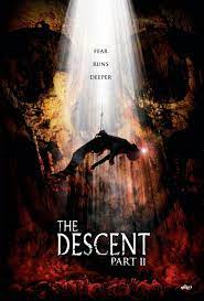 The Descent Part Ii 2009 Movie Posters Descent Movie Horror Movie Posters