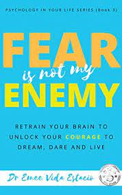 Each script is unique and created by … Fear Is Not My Enemy Retrain Your Brain To Unlock Your Courage To Dream Dare And Live Psychology In Your Life Book 3 Kindle Edition By Estacio Emee Vida Health Fitness