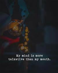My Mind Is More Talkative Strong Mind Quotes Positive Quotes Mindfulness Quotes