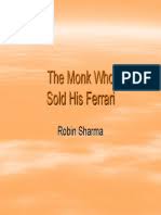 The monk who sold his ferrari. The Monk Who Sold His Ferrari Wisdom Courage