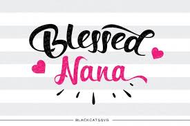 Download Blessed Nana Svg Heart Graphic By Blackcatsmedia Creative Fabrica Free Svg Free Fonts For Cricut Svg Files For Cricut PSD Mockup Templates