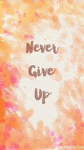 Pink Coral Watercolour Never Give Up Iphone Wallpaper Background Phone Lock Screen Giving Up Quotes Never Give Up Quotes Up Quotes