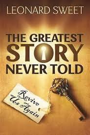 The greatest stories never told: The Greatest Story Never Told Cokesbury