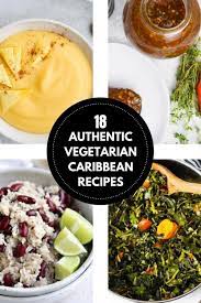 18 Vegetarian Caribbean Recipes Gluten Free In 2021 Caribbean Recipes Delicious Healthy Recipes Vegetarian