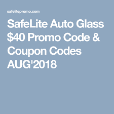 Safelite Auto Glass 40 Promo Code Coupon Codes Aug 2018 Promo Codes Coupon Promo Codes Coding