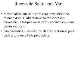 Assim como no salto em altura, o atleta deve ultrapassar uma barra, apoiada em dois postes, e cair em área acolchoada. Ppt Regras De Saltos Trabalho De Educacao Fisica Powerpoint Presentation Id 5965485