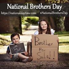 Growing up together with brothers is very special. National Brothers Day Monday May 24 2021 National Day Time