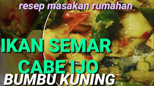 Lihat juga resep dori goreng enak lainnya. Ikansemarcabeijo Resep Ikan Semar Cabe Ijo Bumbu Kuning Youtube