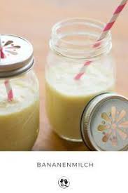Bananenmilch Die Kleinen Feinschmecker Rezept Bananenmilch Bananenmilch Rezept Kochen Fur Kinder