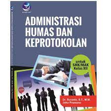 Perkantoran smk (sekolah menengah kejuruan) negeri 1 nunukan kabupaten nunukan kalimantan utara assalamualaikum, wr. Buku Smk Administrasi Humas Dan Keprotokolan Untuk Kelas Xii Joko Pramono Suranto Shopee Indonesia
