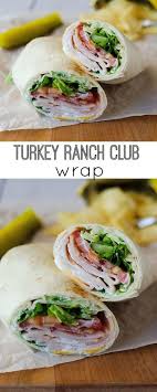 Turkey Ranch Club Wraps Easy Lunch Recipes Lunch Recipes