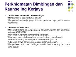 Perkhidmatan bimbingan dan kaunseling menjadi peneraju utama dalam mewujudkan suasana yang teraputik, kondusif dan efektif dari aspek fikiran, perhubungan dan 9. Ibrahim Bin Ya Akub Koordinator Pusat Sumber Kerjaya Smk Tun Habab Ppt Download