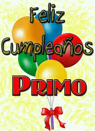 Birthday Greetings In Spanish Cumpleanos Primo Happy Birthday Cards Spanish Birthday Wishes Happy Birthday Quotes