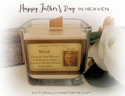 Happy Father S Day In Heaven Dad Loved One In Memoriam Candle Natural Living