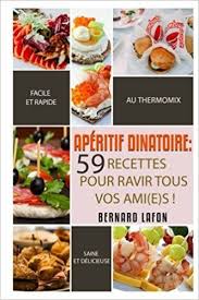 Amazon Fr Thermomix Aperitif Dinatoire 59 Recettes Faciles Rapides Et Saines Berna Aperitif Dinatoire Aperitif Dinatoire Thermomix Recette Thermomix Pdf