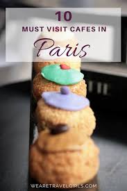 10 Of The Most Fabulous Cafes In Paris Paris Food Paris Cafe Cafe