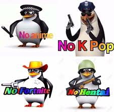 No Penguins No Anime Penguin Funny Memes Stupid Memes Memes