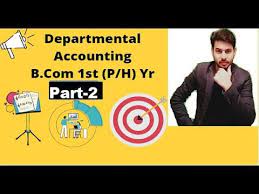 2 Departmental Accounts For B Com1st P H Departmental Accounts Co Cash Flow Statement Dear Students Class App