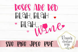 Download Roses Are Red Blah Blah Blah Wine Svg Digitanza