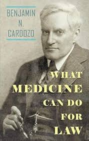 What Medicine Can Do For Law book by Benjamin N. Cardozo
