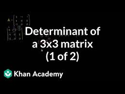 Check spelling or type a new query. Determinant Of A 3x3 Matrix Standard Method 1 Of 2 Video Khan Academy