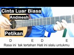 Cinta luar biasa keyboard chord. Belajar Gitar Cinta Luar Biasa Petikan Belajar Kunci Gitar Untuk Pemula Youtube