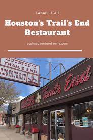 Our staff is working hard to keep you safe. Houston S Trail S End Restaurant Utah S Adventure Family