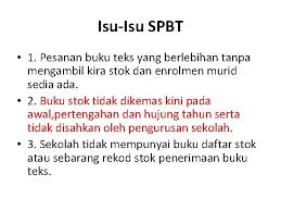 Memastikan buku teks di bawah skim pinjaman buku teks dibekalkan secukupnya ke sekolah dalam tempoh masa yang ditetapkan. Pengurusan Spbt Cemerlang 12 Julai 2016 Pejabat Pendidikan