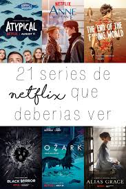 21 Series De Netflix Que Todos Deberian Ver Miscelanea Mejores Peliculas De Netflix Series De Netflix Peliculas Recomendadas Netflix