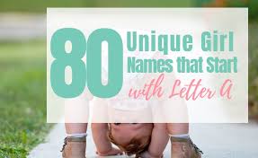 Your browser does not support this feature. 80 Unique Girl Names That Start With A Living For The Sunshine