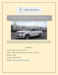 Let searchandshopping find your results today. Lincoln Car Dealership San Antonio Nplincoln Com By Nplincoln Issuu