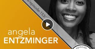 Episode 153: Angela Entzminger