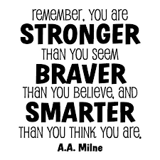 It's an encouraging motivator for those of us who think we're not so good at some areas by giving lots of ways we can improve and at the same time gives lots of fun. Whimsical Stronger Braver Smarter Wall Quotes Decal Wallquotes Com