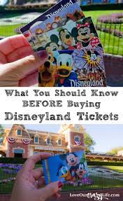 Everything You Need To Know Before Buying Disneyland Tickets Disneyland Tickets Disneyland Trip Disneyland California Adventure