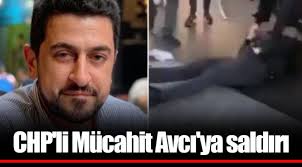 Chp Li Mucahit Avci Ya Saldiri Gundem Gercek Haberci