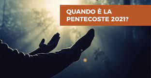 In base a quanto narrato dal nuovo testamento, l′evento noto come ascensione è l′ultimo episodio della vita terrena di gesù: Pentecoste 2021 Scopri La Data Della Pentecoste